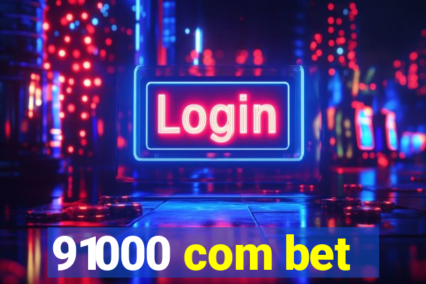 91000 com bet